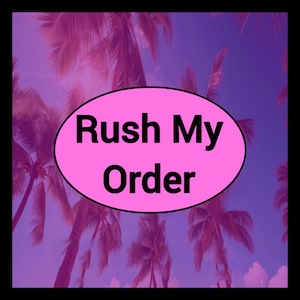 Rush My Order!