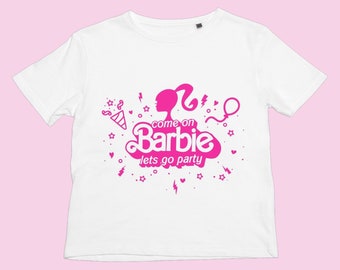 Barbie inspired girls T-shirt.Come on barbie let’s go party.Barbie girl.girls tshirt