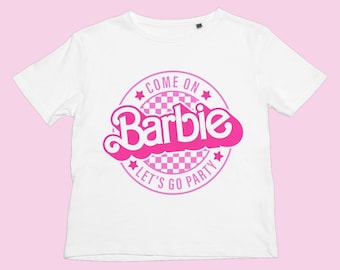 Barbie T-shirt,Barbie inspired tshirt,girls T-shirt,come on barbie let’s go party,barbie girl