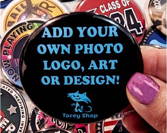 Custom Button 2.25" Pinback - Personalized with Your Photo, Logo, or Art