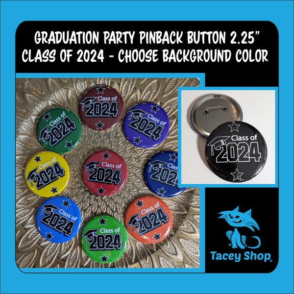 Class of 2024 Commemorative 2.25" Pinback Button, Badge, Ideal Graduation Party Favor & Keepsake, Perfect Gift for Students and Graduates