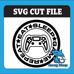 Eat Sleep Game Repeat SVG, file di taglio per controller di videogiochi, design per magliette da giocatore, Cricut e Silhouette, artigianato e regali fai da te
