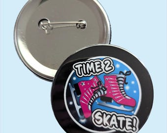 Ice Skate Pinback Button Time 2 Skate Figure Skater Gift