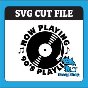 Now Playing 90s SVG – Retro Vinyl Record Cut File – DJ Decal for Cricut & Silhouette – 90s Music Gift for DIY Projects