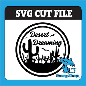 Desert Dreaming SVG, fichier de coupe cactus, conception sud-ouest pour Cricut & Silhouette, sticker vinyle Western, téléchargement numérique artisanat bricolage