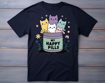 My Happy Pills- Cute and funny shirt