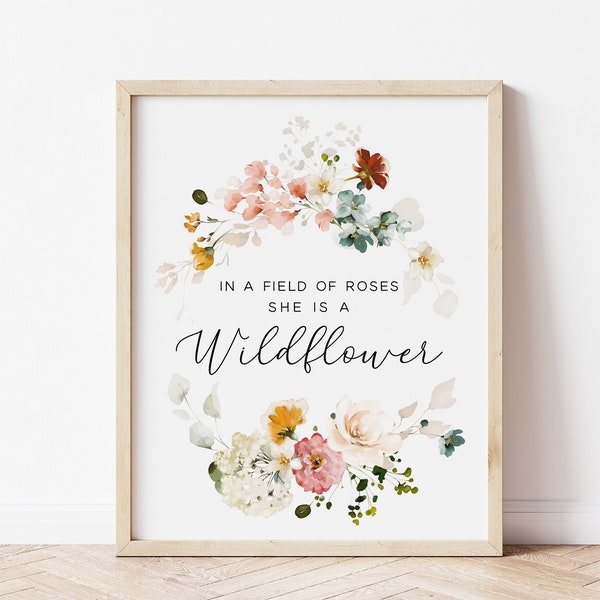 In A Field Of Roses She Is A Wildflower, Watercolor Wildflower Wall Art, Baby Girl Quote Print, Girls Nursery Decor, Above the Crib Sign