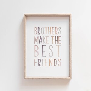 Brothers Wall Art, Brothers make the best friends, Neutral Boho, Brothers Room Decor, Gift for Brother, Boys Playroom Decor, Brother Quote