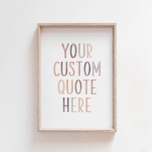 Benutzerdefiniertes Zitat Druck, Ihr individuelles Zitat hier, Aquarell Zitat Druck, personalisiertes Geschenk, benutzerdefinierte Kinderzimmer druckbare Wandkunst, Kinderzimmer Dekor