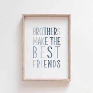 Brothers Wall Art, Brothers make the best friends, Blue Kids Room Decor, Gift for Brother, Boys Room Decor, Brother Quote, Blue Watercolor