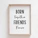 Born Together Friends Forever, Black Watercolor, Twin Nursery Decor ...