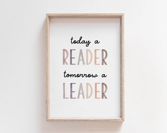 Today a Reader, Tomorrow a Leader, Boho Classroom Decor, Neutral Watercolor, Reading Corner Print, Homeschool Poster, Boho Playroom Decor