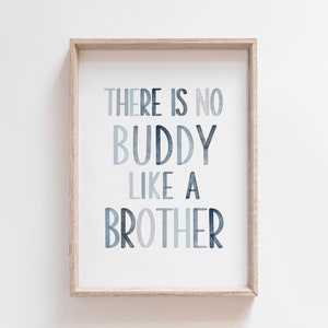 There is no buddy like a Brother, Brother Wall Art, Blue Kids Room Decor, Gift for Brother, Boys Room Decor, Brother Quote, Blue Watercolor