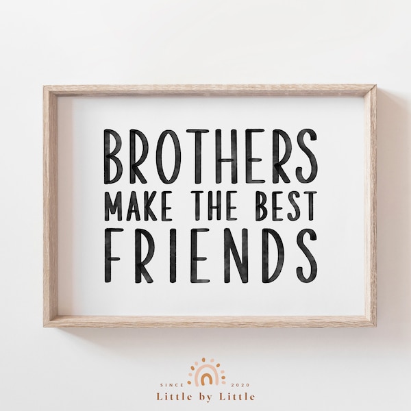 Black Watercolor Brother Quote Print, Brothers make the best friends, Minimalist Boys Room Decor, Playroom Decor, Nursery Printable Wall Art