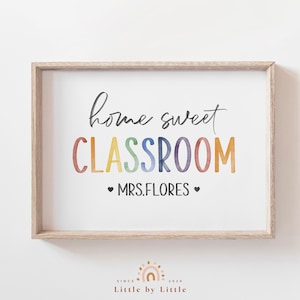 Home Sweet Classroom Sign with Teacher Name, Custom Classroom Print, Classroom Decor, Teacher Door Sign, Rainbow Watercolor, Teacher Gift