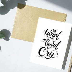 Scripture, Psalm 40:1 - He Turned To Me - Bible Verse, SVG Cut File, scripture svg, Christian svg, handlettered svg, for cricut