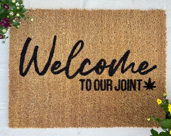 Welcome To Our Joint Doormat - Funny Smoker's Decor