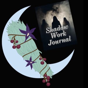 May include: A blue crescent moon with a sage smudge stick tied with twine and adorned with purple flowers and red berries. The moon is partially obscured by a black card with the text "Shadow Work Journal" in white.