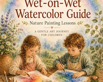 Waldorf Wet-on-Wet Watercolor Guide | Homeschool Art Curriculum | Nature Painting Lessons | Printable Watercolor Workbook PDF