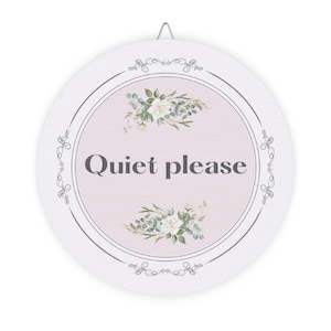 Quiet, please hanging wooden wall sign, nursery sign for baby room, gift for new homeowners, new parents, feminine decor for office, prayer