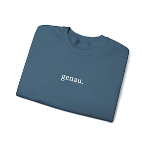 genau. Embroidered German Crewneck Sweatshirt, Minimal German Text, Small Chest Print gift idea for German teacher, German language gifts