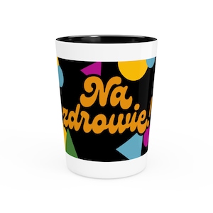 Vaso de chupito Na zdrowie, frase en polaco "Cheers", diseño retro de confeti colorido