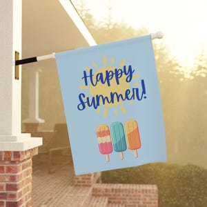 Happy Summer! garden flag, front yard Banner, Outdoor Decor, Celebrate Summer, Yard Art, Colorful Garden Sign, Popsicle home decor,