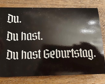 Du. Du hast. Du Hast Geburtstag black and white birthday Card, Funny German Birthday Gift for Music Lovers and German speakers, German gifts