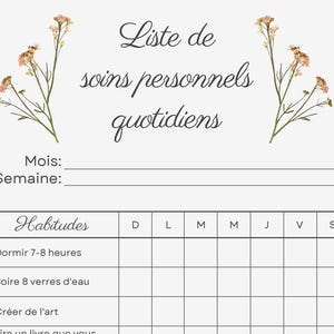 May include: A printable checklist for daily self-care routines. The checklist includes a section for the month and week, and a grid for tracking habits like sleeping 7-8 hours, drinking 8 glasses of water, and creating art.