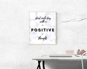 Start Each Day With a Positive Thought Wall Print, Printable Positive Motivational Wall Frame Decor -DIGITAL DOWNLOAD-