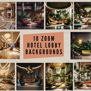 May include: Ten zoom hotel lobby backgrounds featuring various interior design styles, including modern, contemporary, and traditional. The backgrounds showcase different furniture, lighting, and decor elements, such as sofas, chairs, tables, plants, and chandeliers.