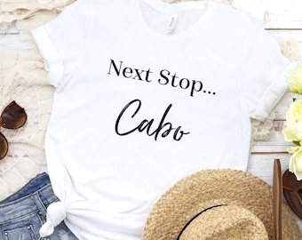 Cabo Shirts| Cabo T-Shirts| Cabo Shirt| Travel Shirt| Vacation Shirt| CaboTShirt| Girls Trip Shirts|Cabo Bachelorette Party Shirts|Cabo Trip