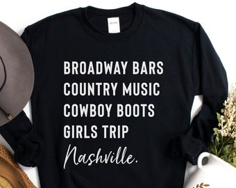 Nashville Sweatshirt | Girls Trip Sweatshirt | Nashville Shirt | Bachelorette Shirt | Bachelorette Party Sweatshirt | Girls Trip Shirt