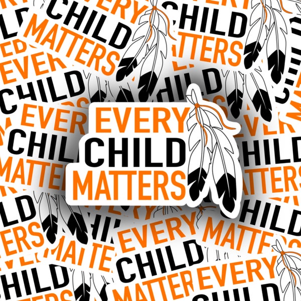 Every Child Matters Sticker | Orange Shirt Day | Indigenous Education