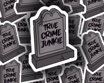True Crime Sticker | Tombstone Sticker | Weatherproof Sticker