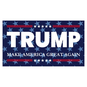 May include: A blue and white American flag design with stars and red stripes. The text "TRUMP" is in white letters and the text "MAKE AMERICA GREAT AGAIN" is in white letters below the word "TRUMP".