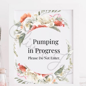 Pumping Sign for Door, Lactation Room Sign, floral Décor, inspirational sign, Pumping Art, Working Mom,  Pumping In progress, do not enter