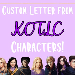 KOTLC Custom Letter - Written for you!