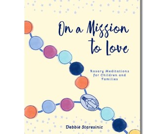 ROSARY BOOK for CHILDREN | On a Mission to Love | Catholic Gift | First Communion | Confirmation