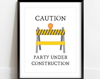 Caution Party Sign | Printable Construction Party Sign|  Instant Download Sign | N128