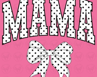 Mama Bow Png, Mom Shirt Png, Trendy Mama Png, Polka Dot Bow Png, Mama Spring Tee Png, Summer Png, Varsity Mama Png, Bow Png, Mama Shirt Png