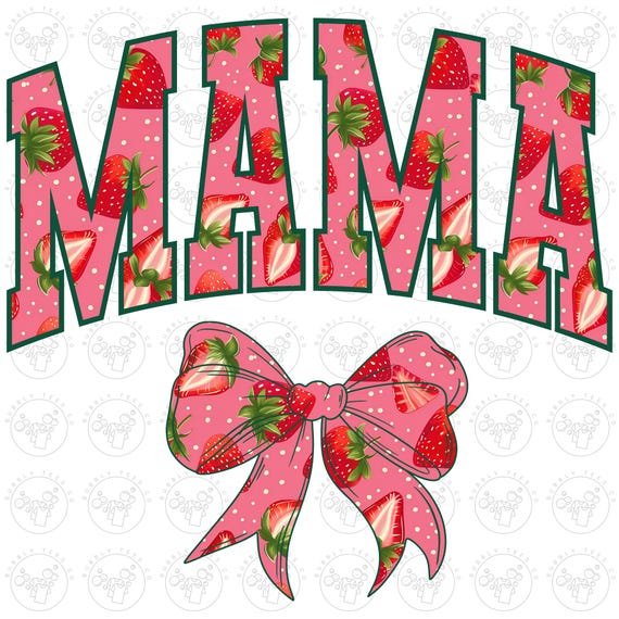 Mama Strawberry Png, Bow Png, Mama Bow Png, Varsity Font Png, Retro Mama Png, Strawberry Print Png, Spring Png, Strawberry Tee Png, Mama Png