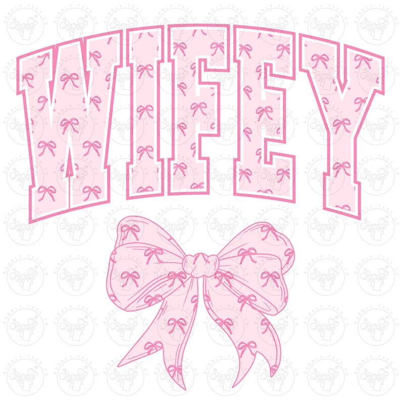 May include: A pink graphic design featuring the word "WIFFY" in a collegiate font, filled with small bow patterns. Below the text is a large bow with the same bow pattern. The design is set against a white background.