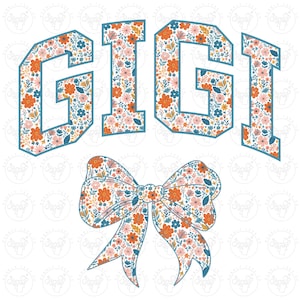 May include: Floral design featuring the word "GIGI" in a bold, collegiate-style font. The letters are filled with a pattern of orange, blue, and pink flowers. A matching floral bow is below the text, all on a white background.