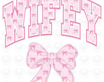 Wifey Pink Bows Png, Wifey Png, Wifey Digital File Png, Pink Coquette Wifey Png, Coquette Png, Varsity Wifey Png, Wifey Coquette Bow Png