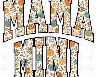 May include: The text MAMA MINI is displayed in a bold, block-letter font. The letters are filled with a repeating pattern of orange, teal, and beige pumpkins, along with various autumn-themed flowers and leaves on a cream-colored background.