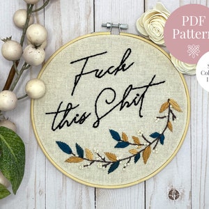PDF Pattern | Fuck This Shit |Embroidery design for 8” hoop. Includes easy to follow stitch & colour guide. Great for beginners!