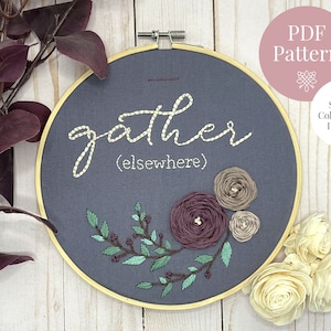 May include: A handcrafted embroidery hoop featuring the word "gather" in white script, with "(elsewhere)" below. The design includes embroidered flowers in shades of purple and tan, and green leaves. The text "PDF Pattern" is also visible.