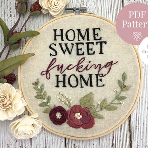PDF Pattern | Home Sweet Fucking Home | Embroidery design for 8” hoop. Includes easy to follow stitch & colour guide. Great for beginners!