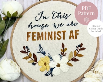 Patrón PDF / En Esta Casa Somos Feministas AF / Diseño de bordado para aro de 8”. Incluye guía de puntadas y colores fácil de seguir.